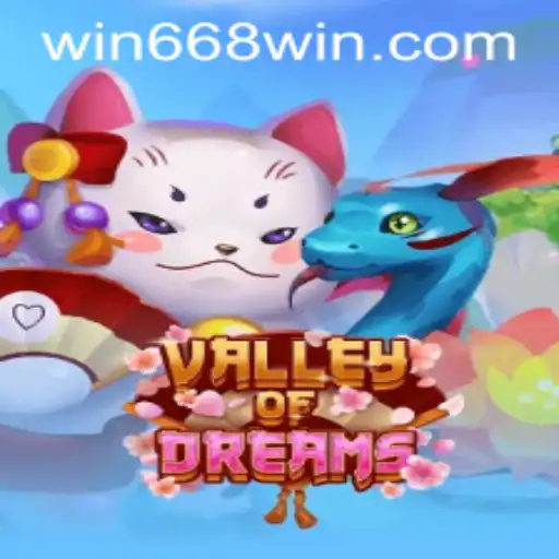 Exploring the Enchanting World of ValleyofDreams and win668.bet